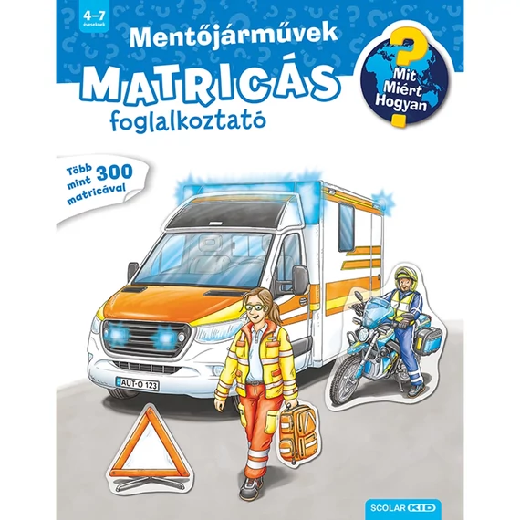 Mit? Miért? Hogyan? - Mentőjárművek - Matricás foglalkoztató