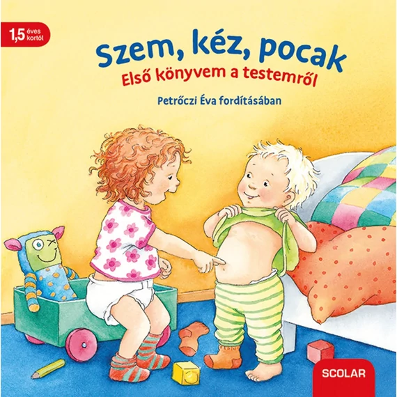 Szem, kéz, pocak - Első könyvem a testemről